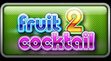   Fruit Cocktail 2